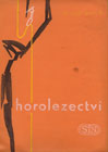 Horolezectv z r. 1964, broura od nejvznamnjho eskho horolezeckho publicisty edestch let, rozmry 17  12,5 cm, 192 stran